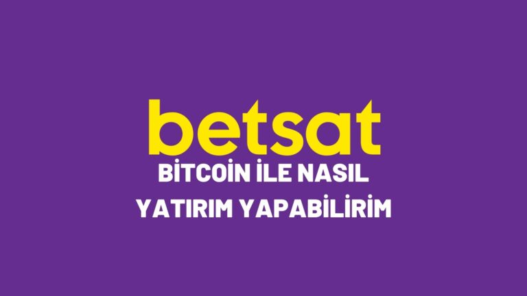 betsat-bitcoin-ile-nasil-yatirim-yapabilirim