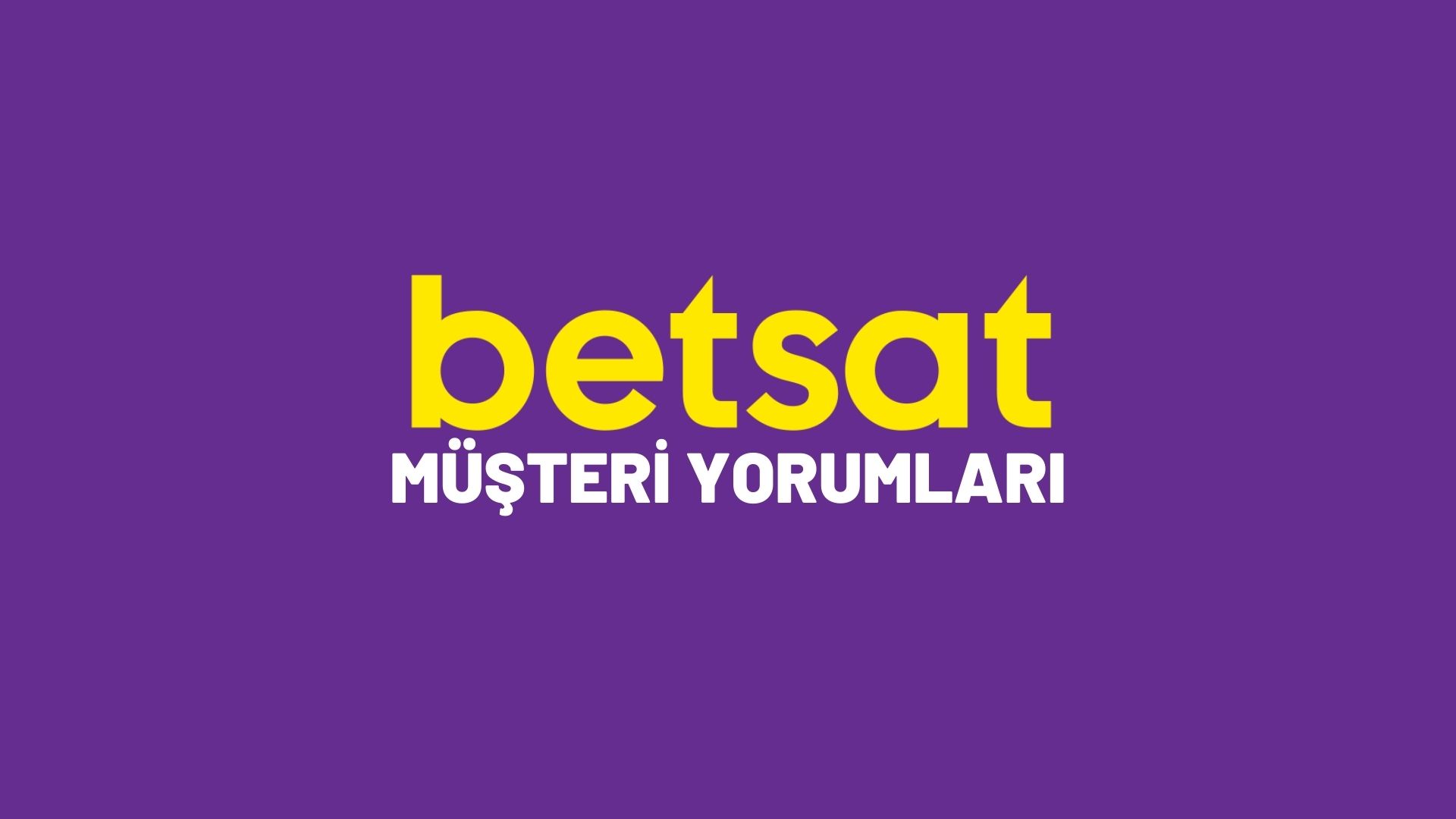 betsat-musteri-yorumlari