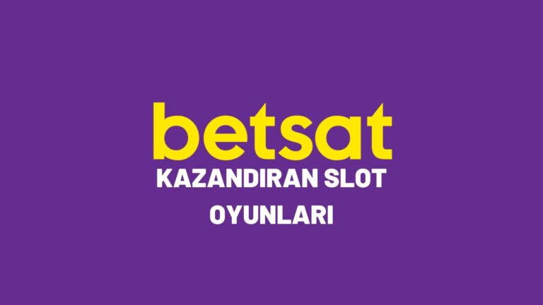 betsat-kazandiran-slot-oyunları