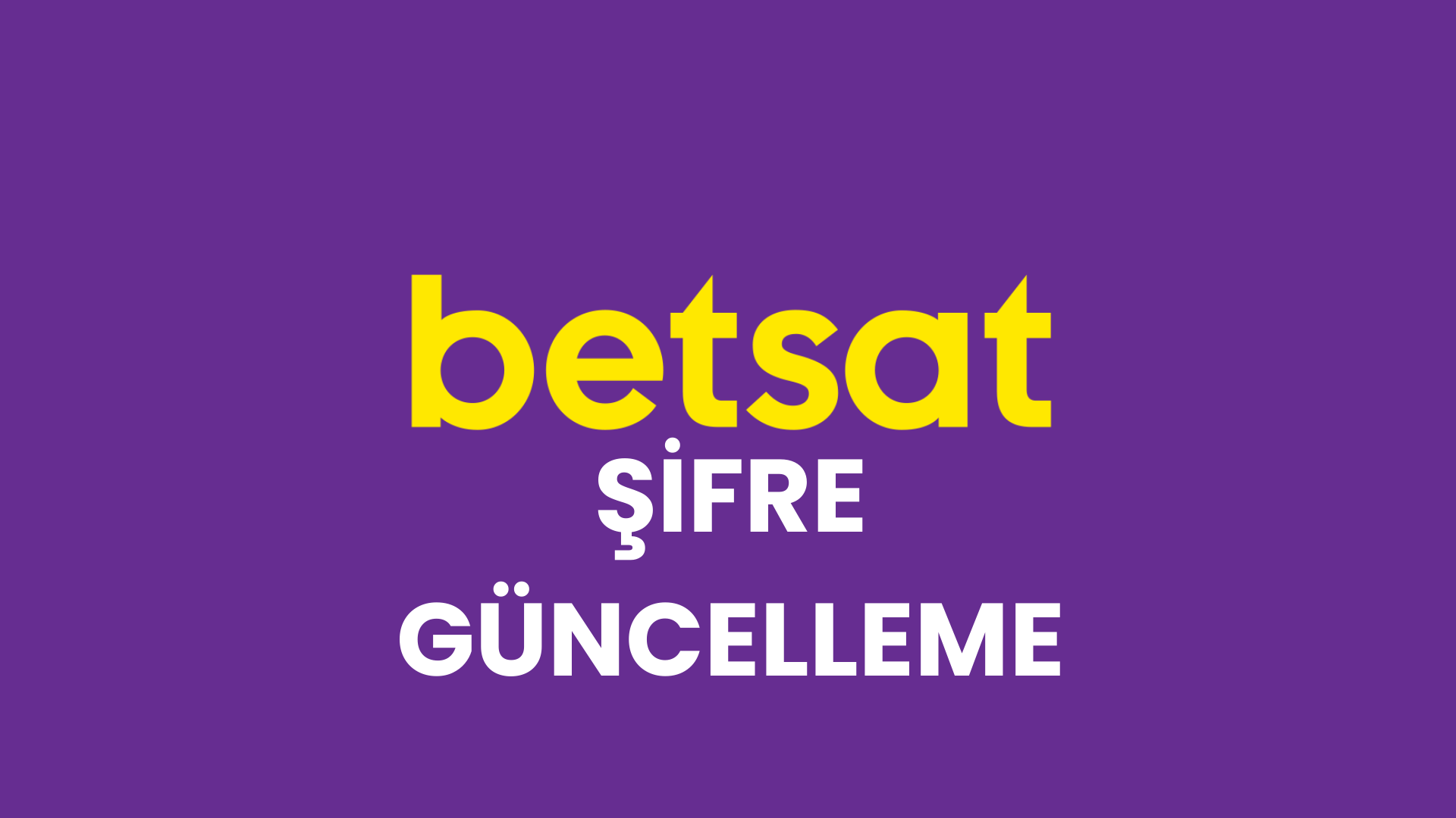 Betsat Şifre Güncelleme