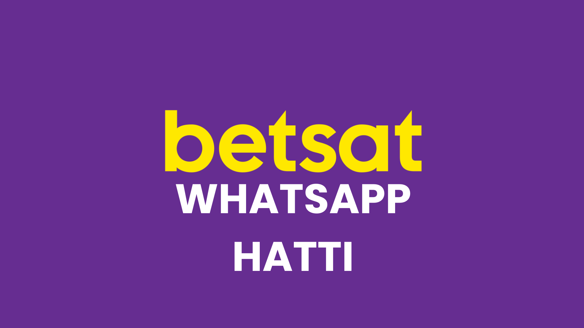 Betsat Whatsapp Hattı