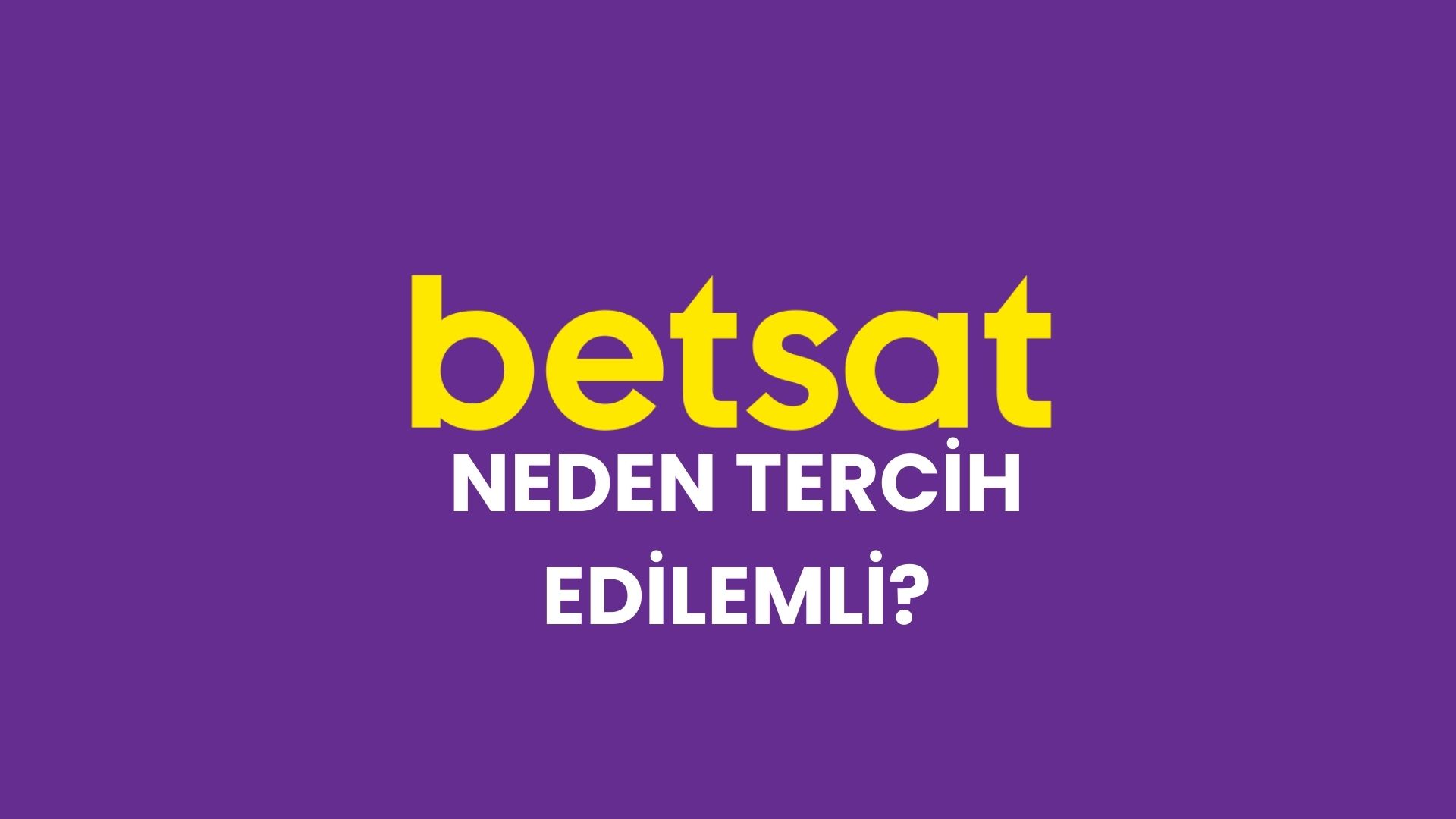 betsat-neden-tercih-edilmeli