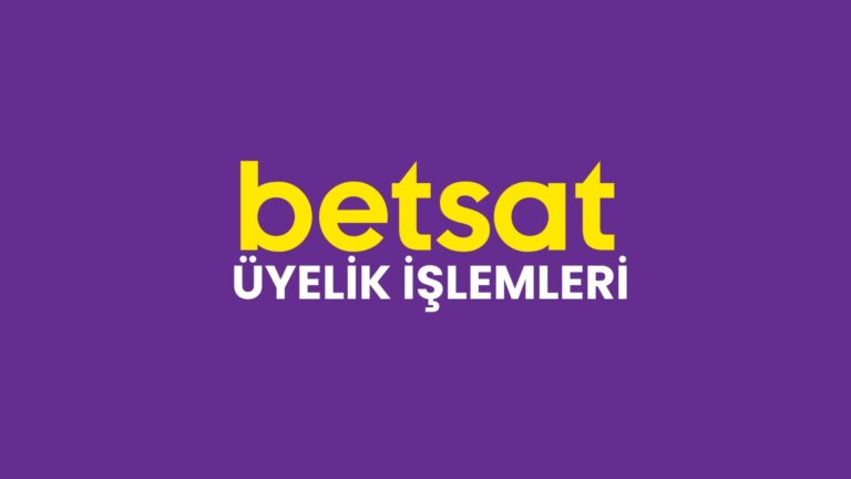 betsat-uyelik-islemleri