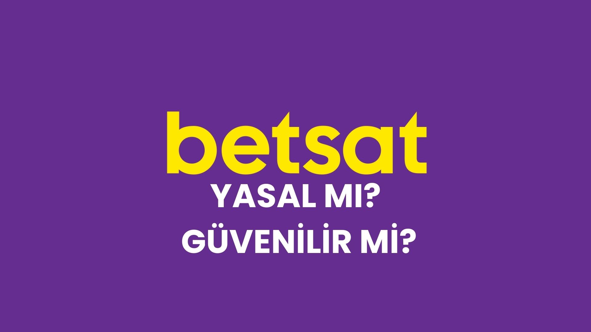 betsat-yasal-mi-guvenilir-mi