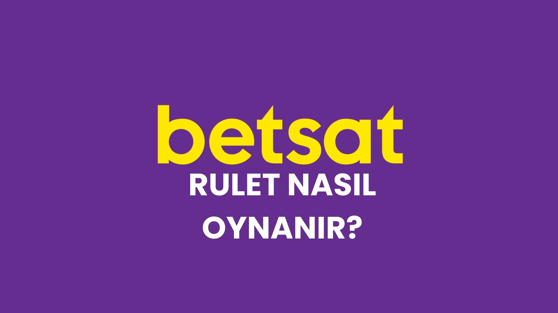 betsat-rulet-nasil-oynanir