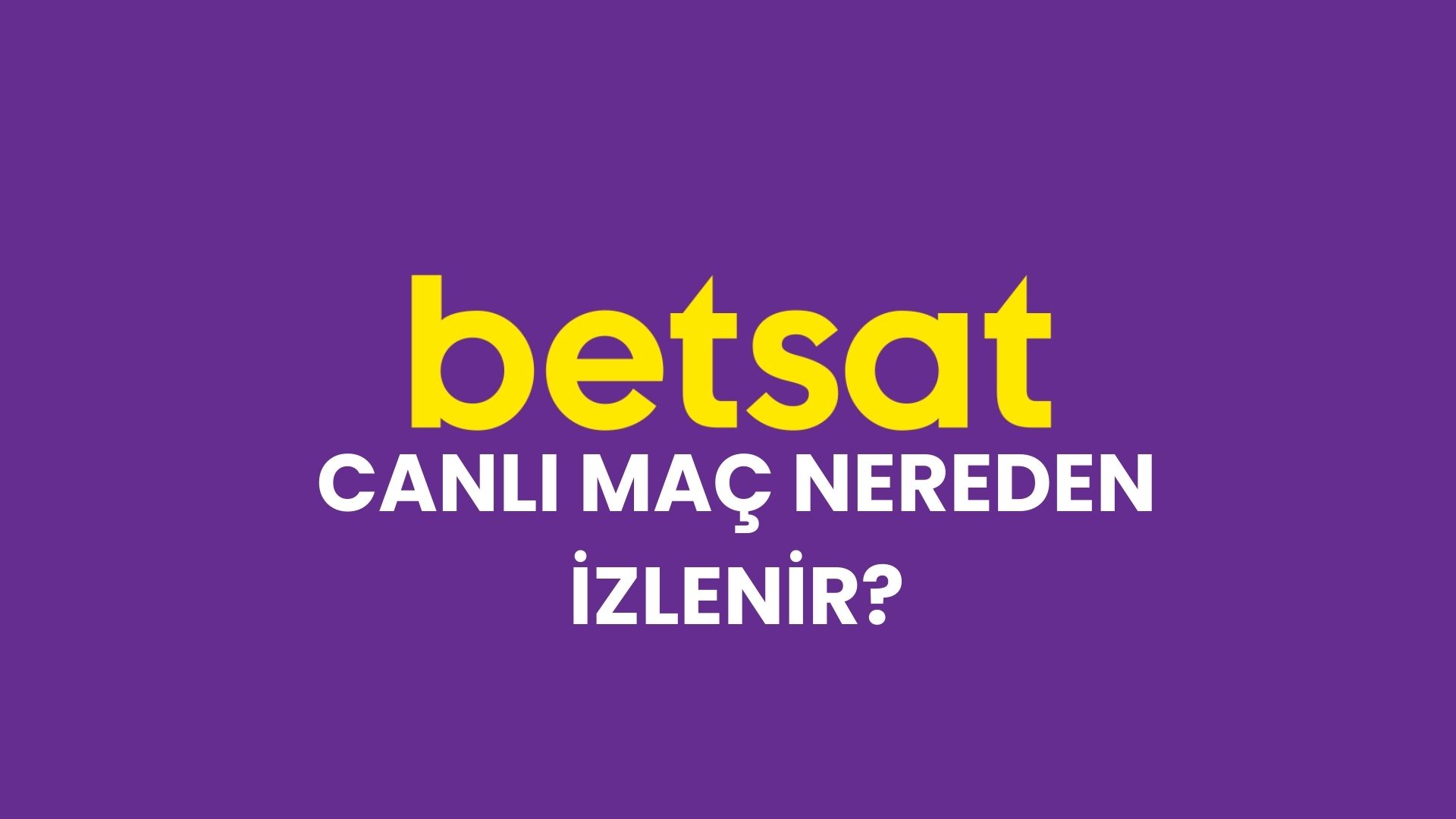 betsat-canli-mac-nereden-izlenir