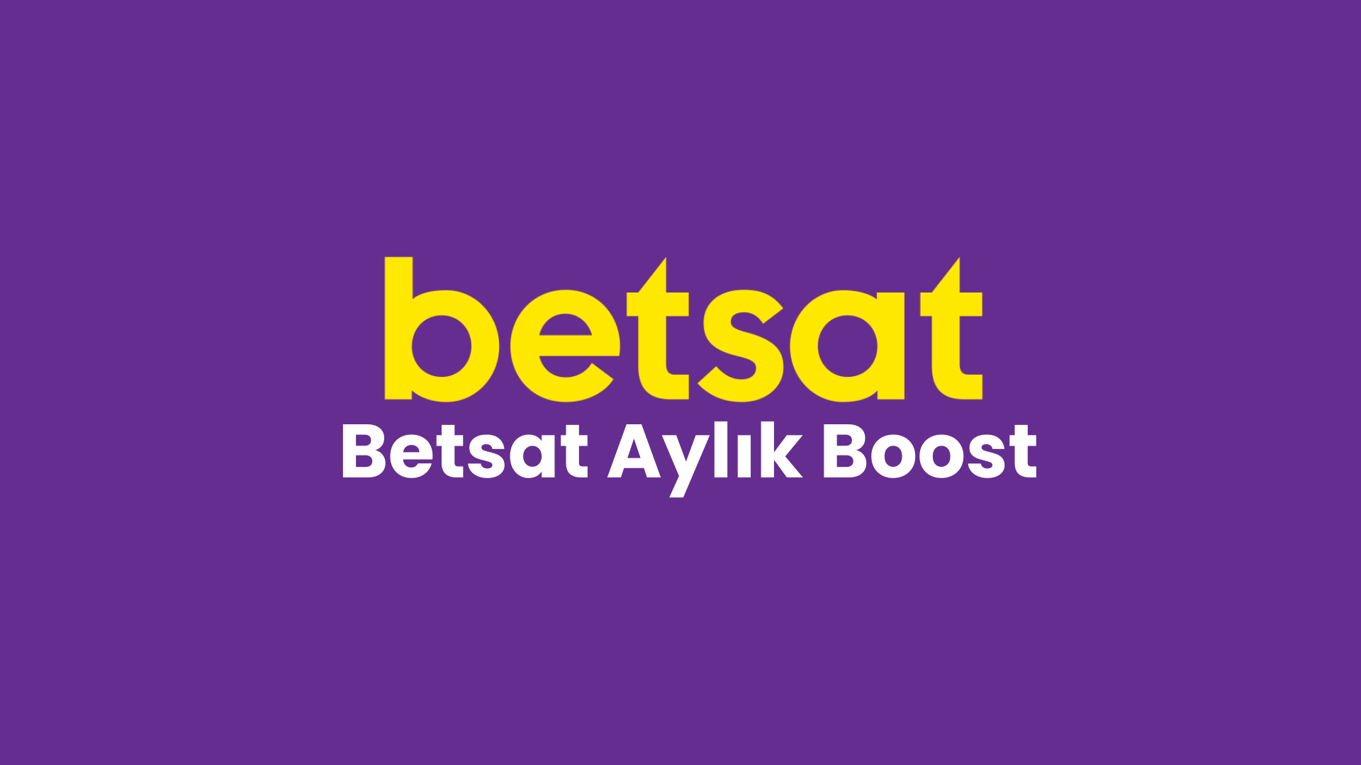 Betsat Aylık Boost